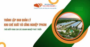Thành lập Ban quản lý Khu chế xuất và công nghiệp TPHCM