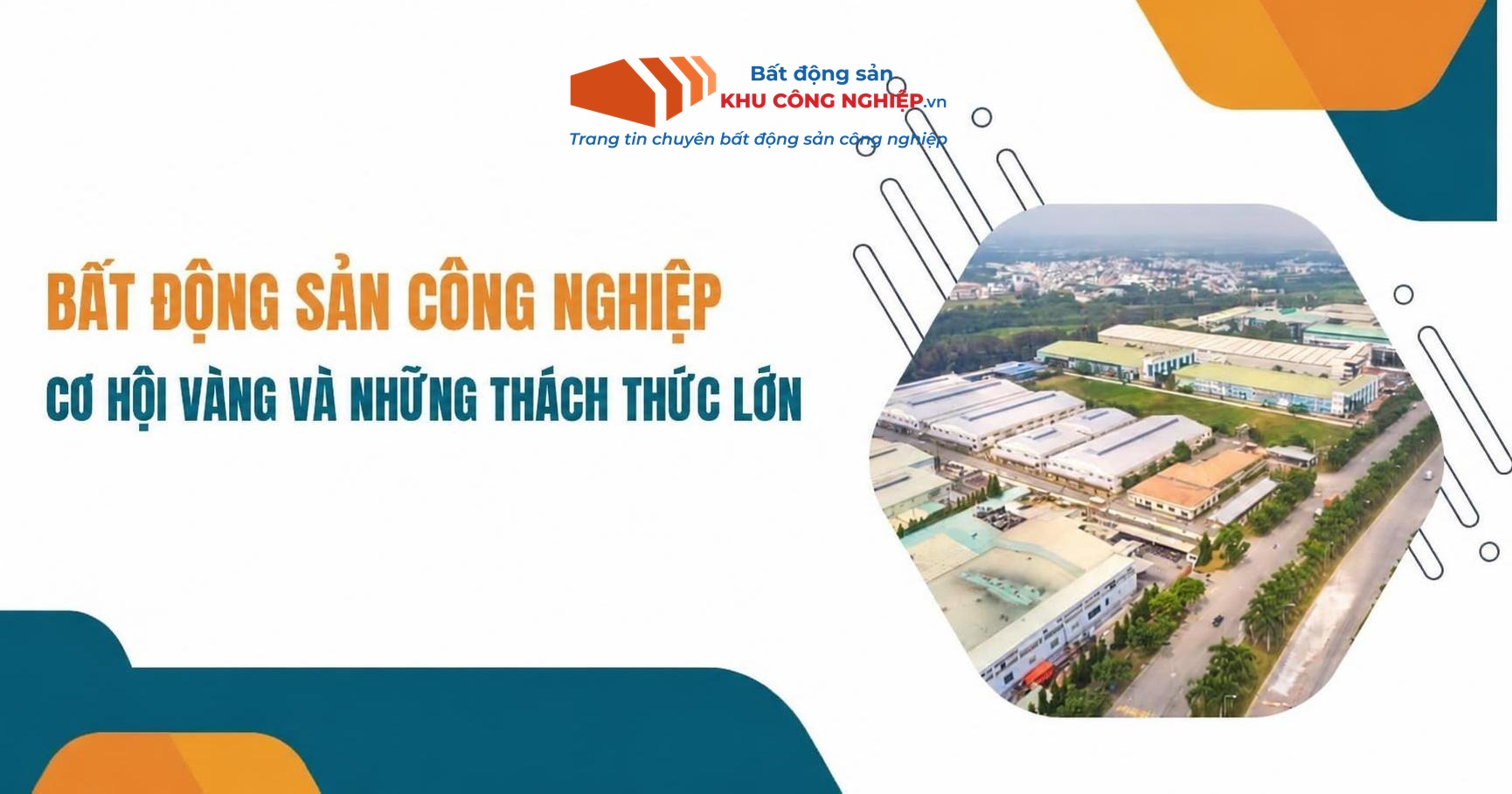Bất động sản công nghiệp: Cơ hội vàng và những thách thức lớn