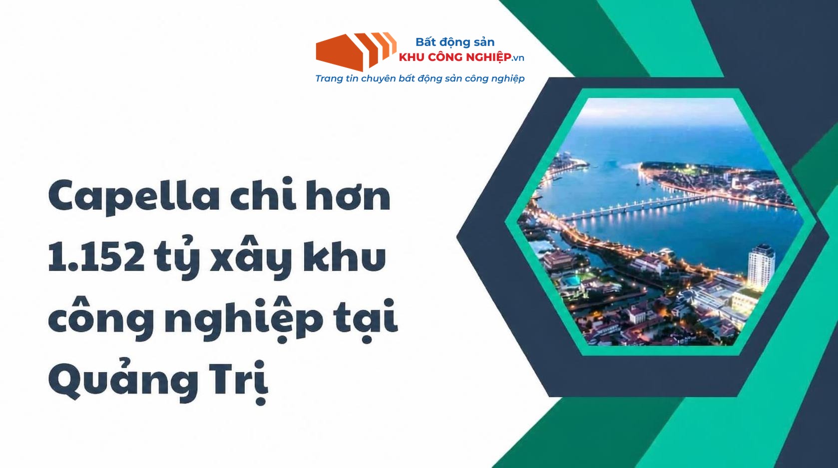 Capella chi hơn 1.152 tỷ xây khu công nghiệp tại Quảng Trị