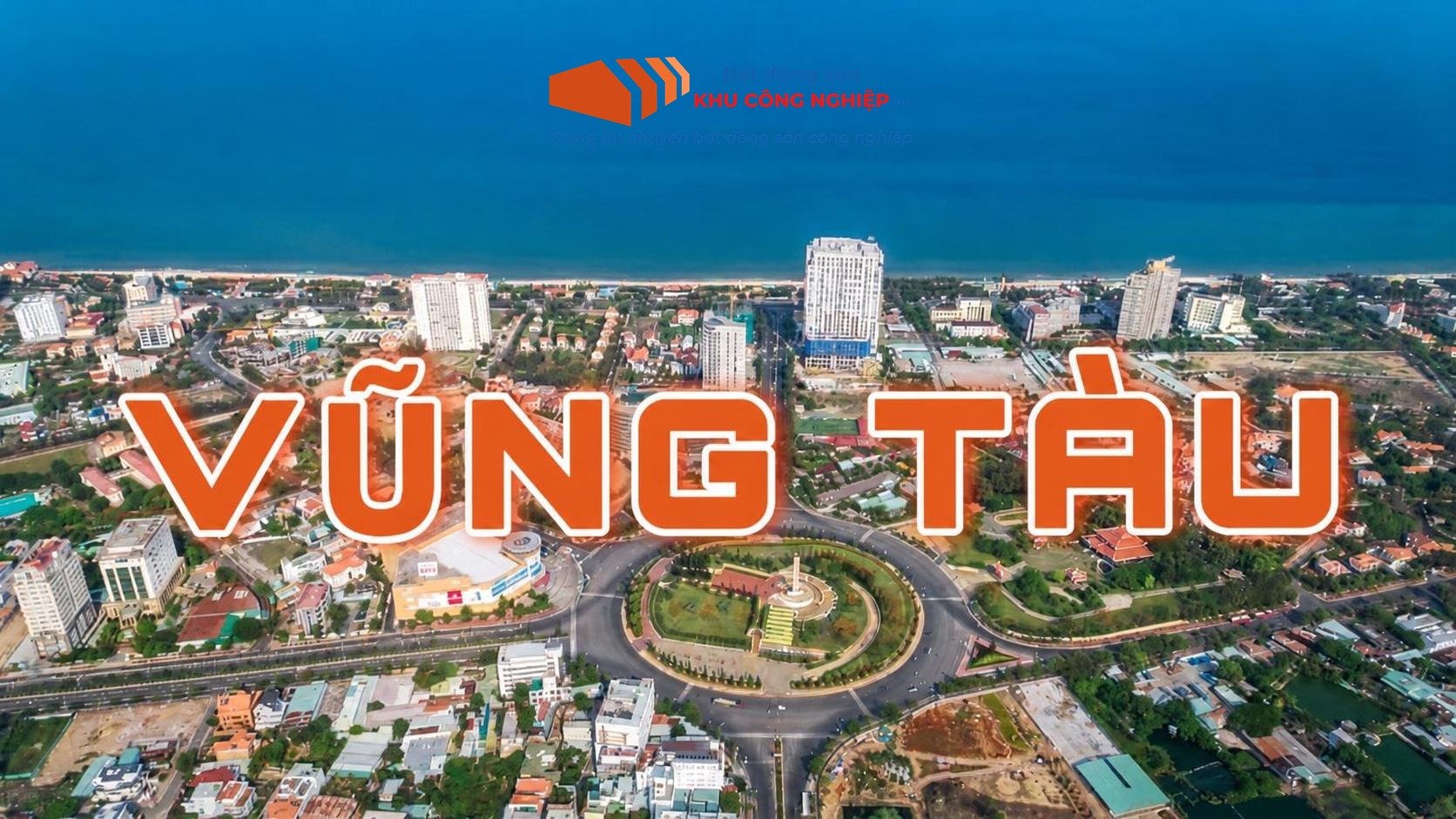 Danh sách tất cả các khu công nghiệp tại Vũng Tàu mới nhất hiện nay