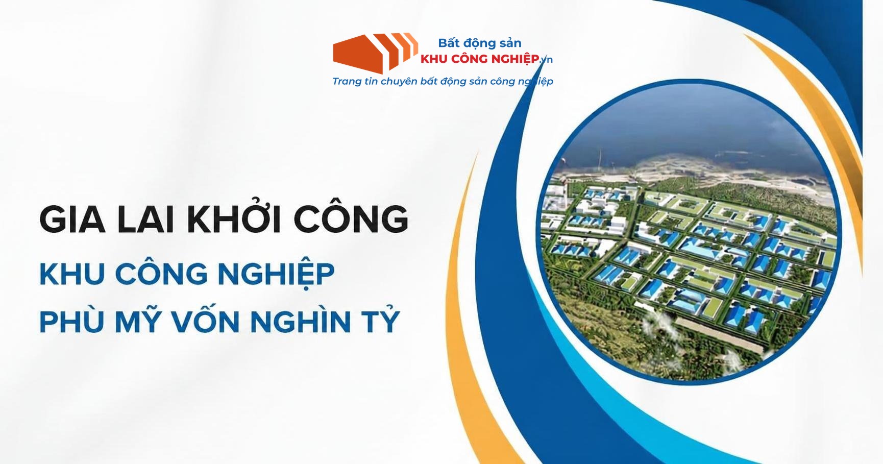 Gia Lai Khởi Công Khu Công Nghiệp Phù Mỹ Vốn Nghìn Tỷ
