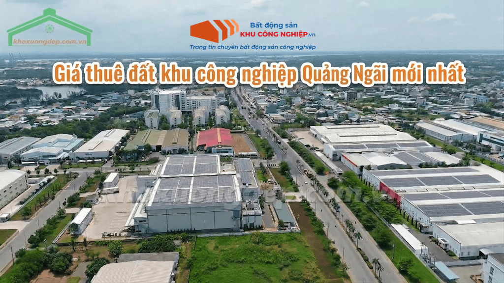 Giá thuê đất khu công nghiệp Quảng Ngãi mới nhất