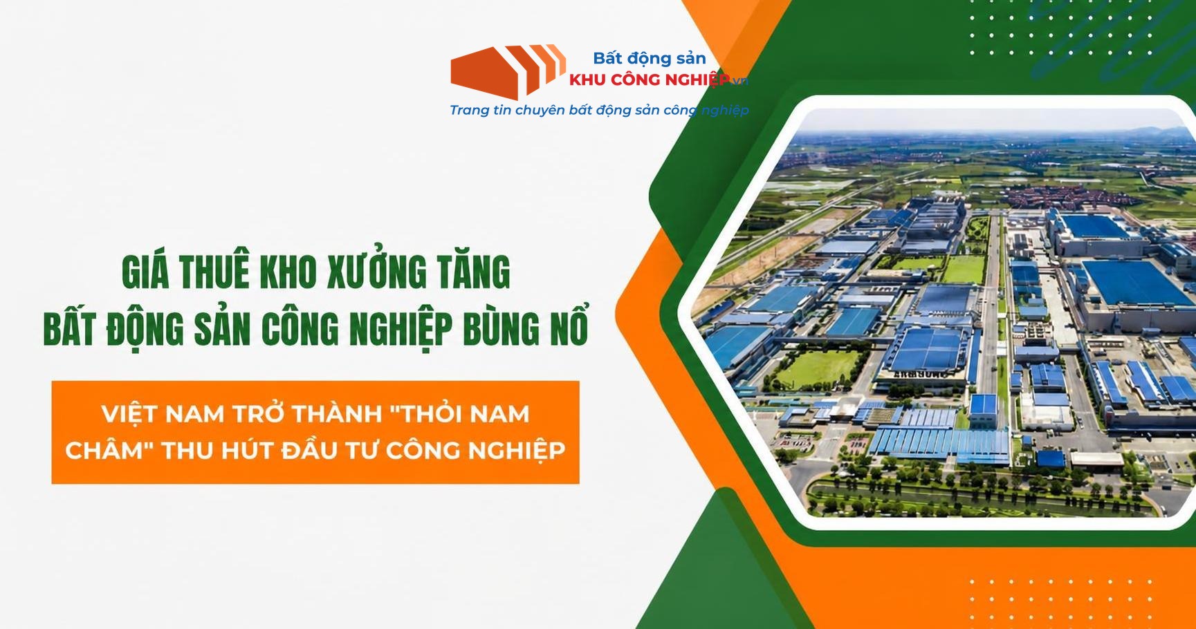 Giá thuê kho xưởng tăng: Bất động sản công nghiệp bùng nổ