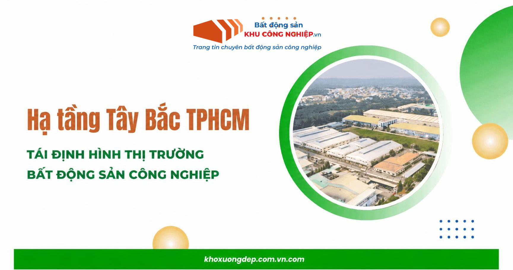 Hạ tầng Tây Bắc TPHCM: Tái định hình thị trường bất động sản công nghiệp