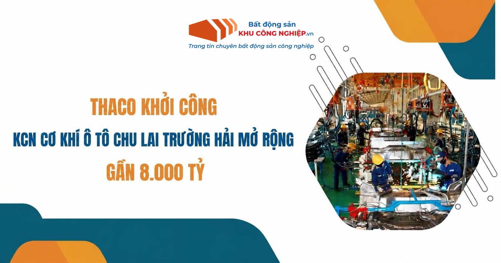 THACO Khởi Công KCN Cơ khí Ô tô Chu Lai Trường Hải mở rộng Gần 8.000 Tỷ