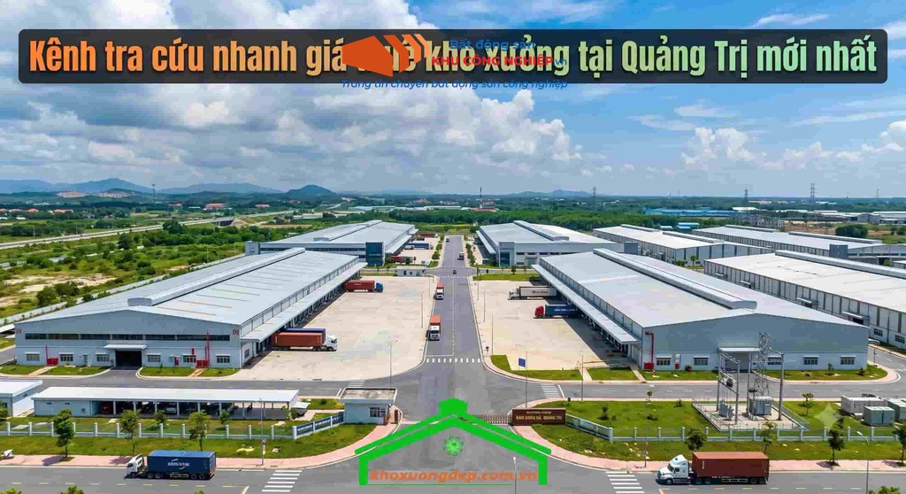Kênh tra cứu nhanh giá thuê kho xưởng tại Quảng Trị mới nhất