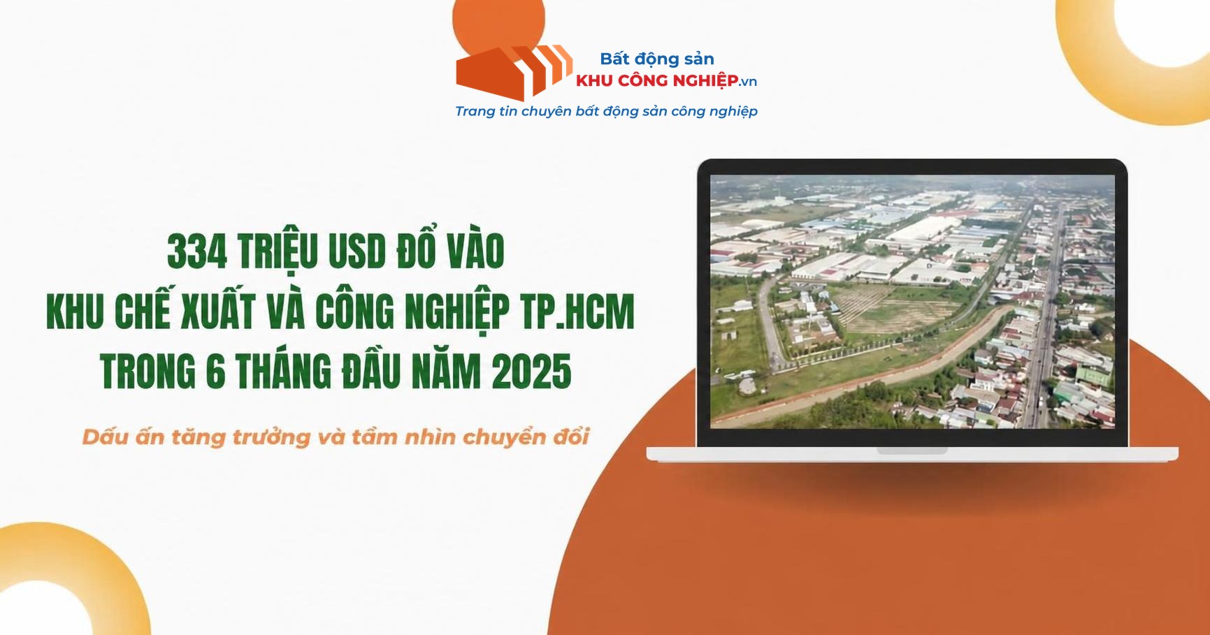 334 triệu USD đổ vào khu chế xuất và công nghiệp TP.HCM trong 6 tháng đầu năm 2025: Dấu ấn tăng trưởng và tầm nhìn chuyển đổi
