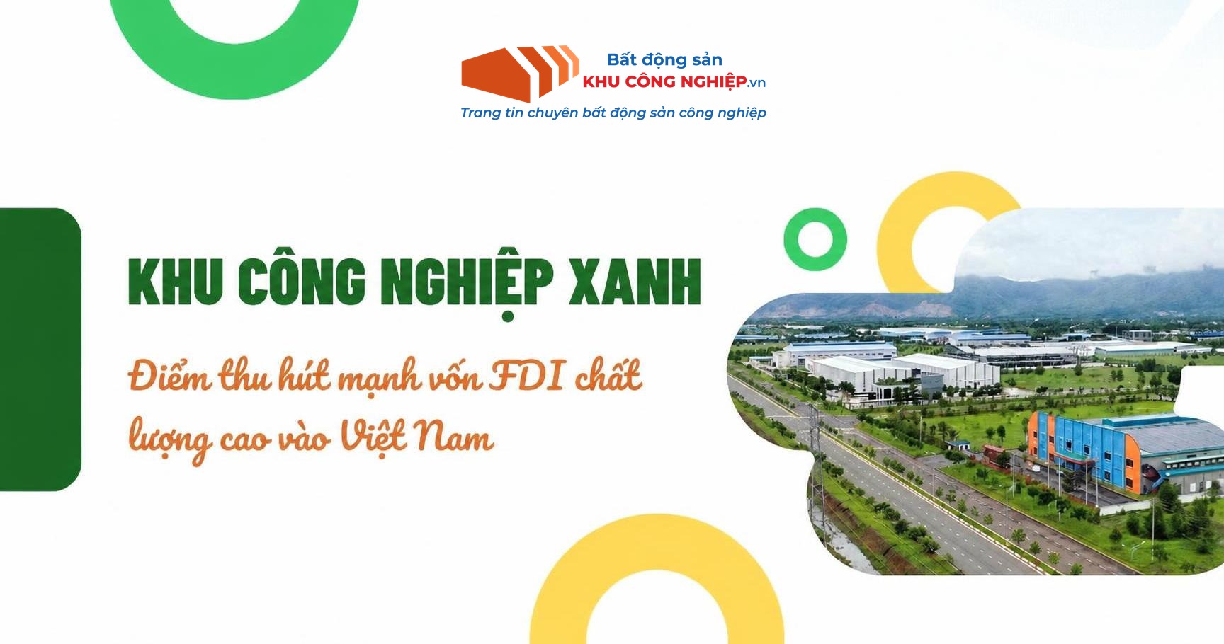 Khu công nghiệp xanh đang thu hút mạnh vốn FDI chất lượng cao vào Việt Nam