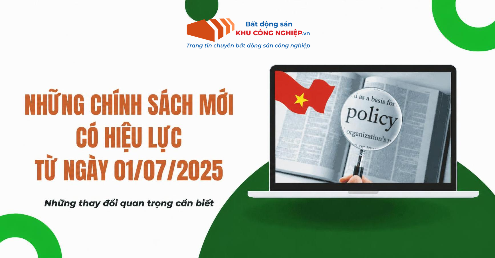 NHỮNG CHÍNH SÁCH MỚI CÓ HIỆU LỰC TỪ 01/07/2025: NHỮNG THAY ĐỔI QUAN TRỌNG BẠN CẦN BIẾT