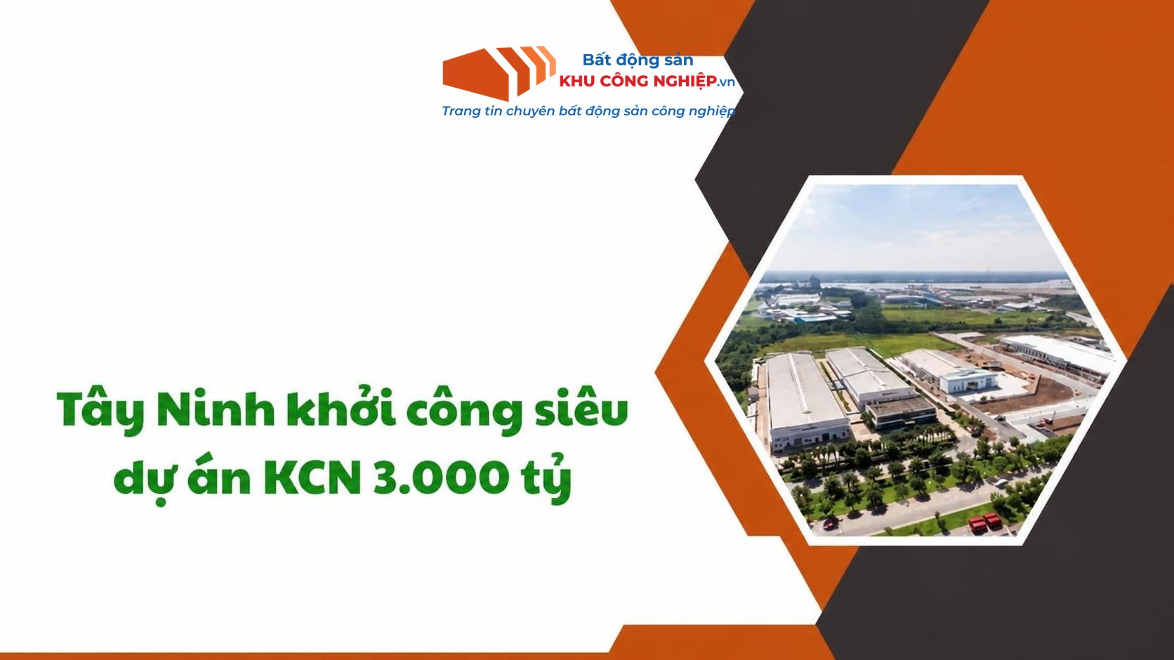 Tây Ninh khởi công siêu dự án KCN 3.000 tỷ
