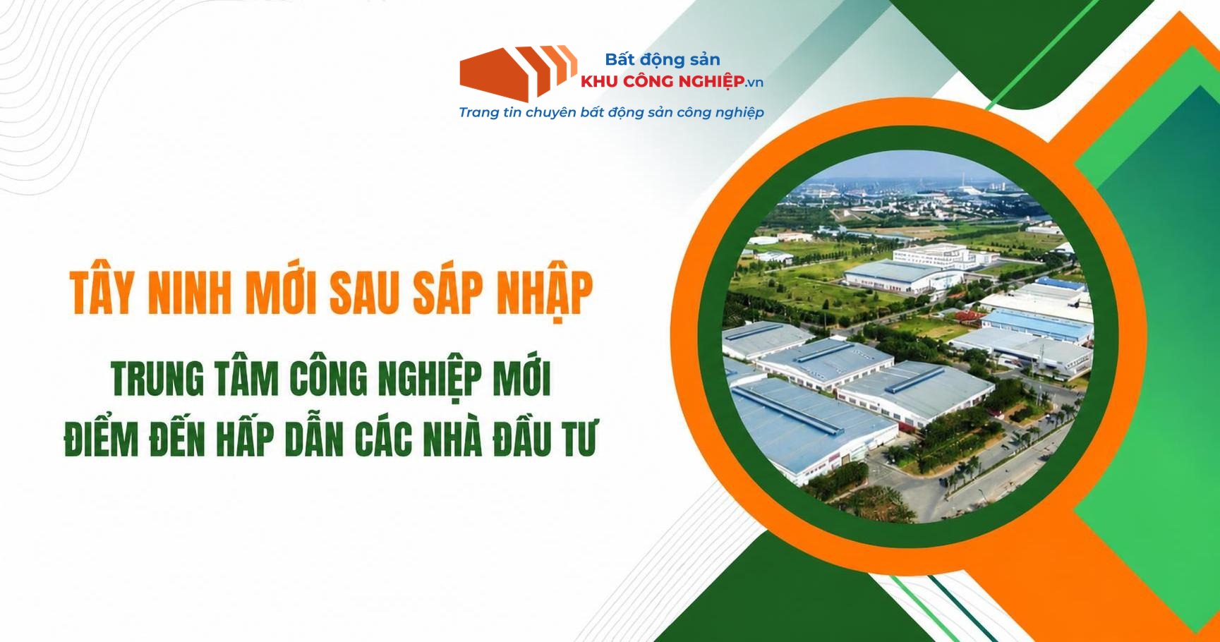 Tây Ninh Mới Sau Sáp Nhập – Trung Tâm Công Nghiệp Mới, Điểm Đến Hấp Dẫn Các Nhà Đầu Tư