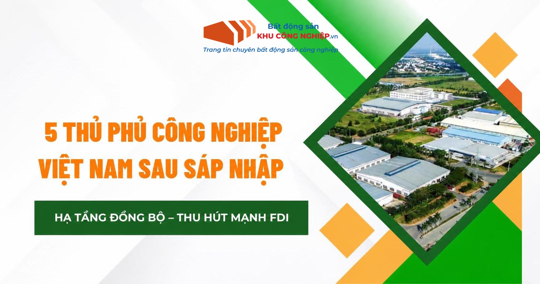 Đâu là 5 “thủ phủ công nghiệp” trải khắp Việt Nam sau sáp nhập địa giới ?